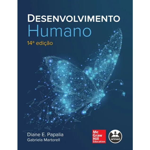 DESENVOLVIMENTO HUMANO 14ED. - Autores Papalia, Diane E. / Martorell, Gabriela / Araújo da Costa, Francisco