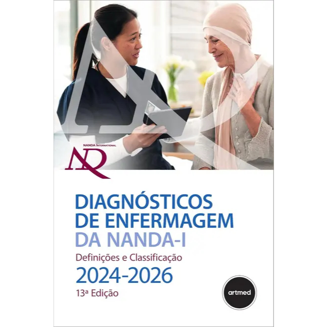 Diagnósticos de Enfermagem da NANDA-I: Definições e Classificação 2024-2026 - Herdman, T. Heather / Kamitsuru, Shigemi /