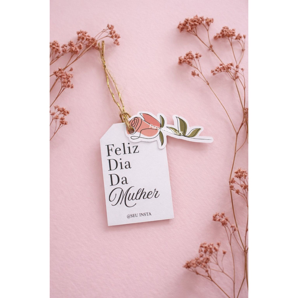 Tag Dupla Personalizada Dia da Mulher, Dia das Mães, para lembrancinhas, mimos, presentes Tamanho 6,5x4,2CM ENVIO RAPIDO em Oferta na Shopee