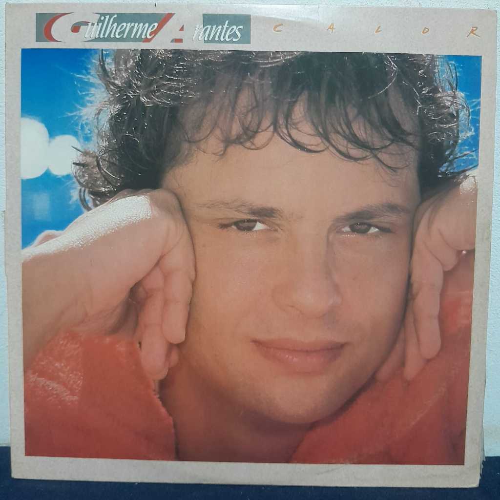 LP GUILHERME ARANTES – CALOR / ANO 1986 / EDIÇÃO NACIONAL / REPERTÓRIO POP/MPB DOS ANOS 80 COM ÊXITOS MARCANTES DA CARRE