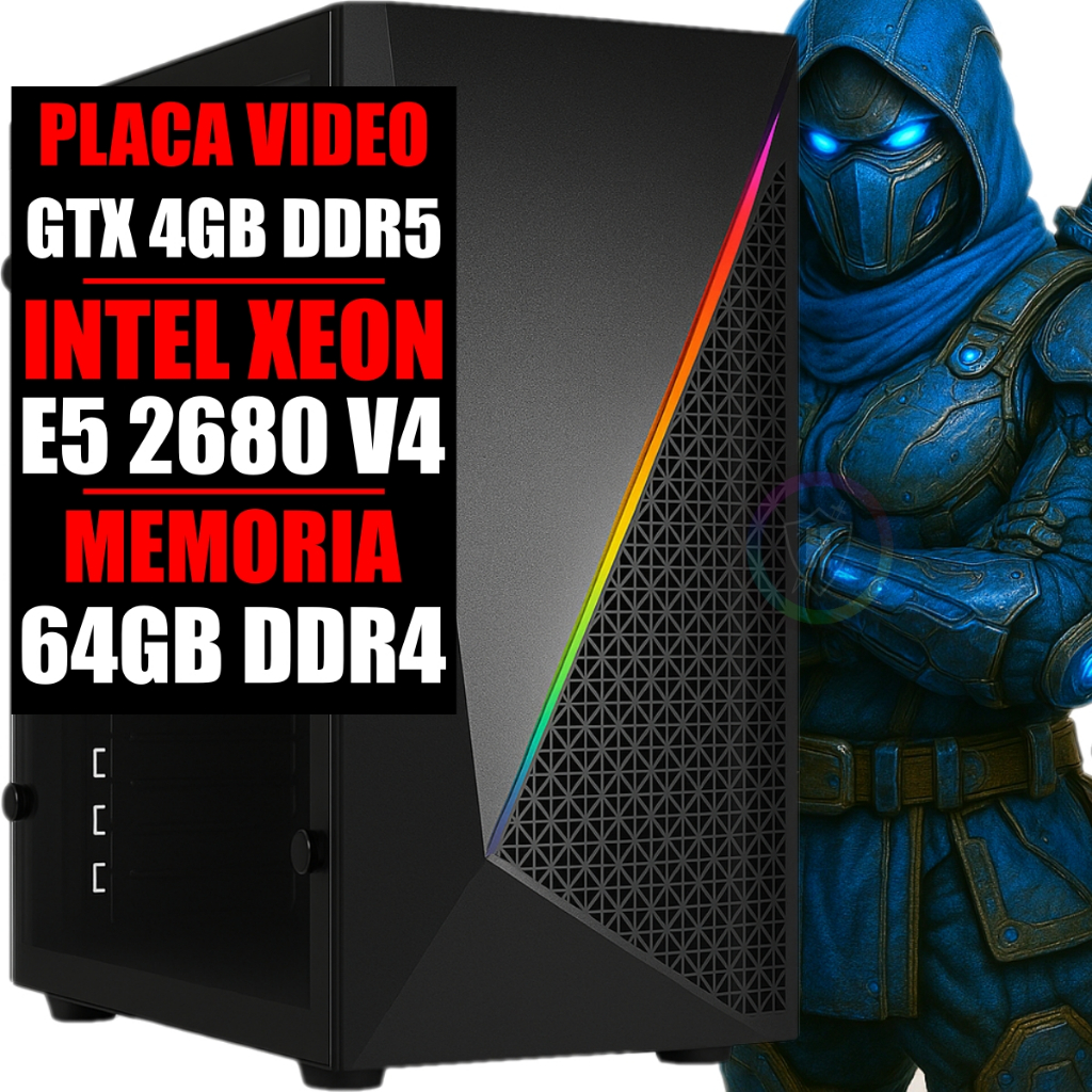 PC Gamer Intel Xeon E5 2680 V4 24 Núcleos / Placa Video GTX 4GB DDR5 / 64GB RAM DDR4 / SSD 480GB