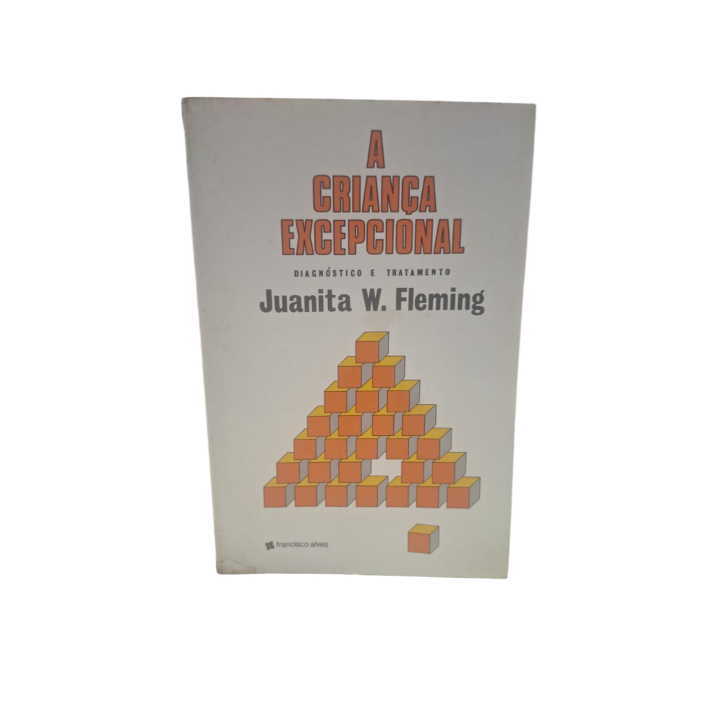 A criança excepcional - Juanita W. Fleming
