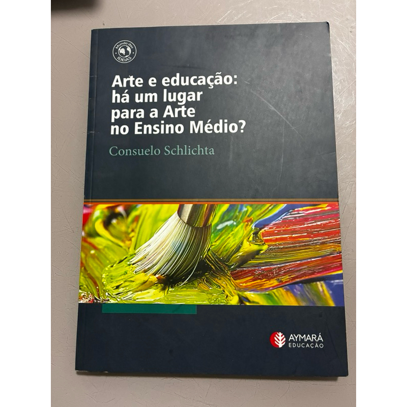 Arte e educação: Há um lugar para a arte no ensino médio?