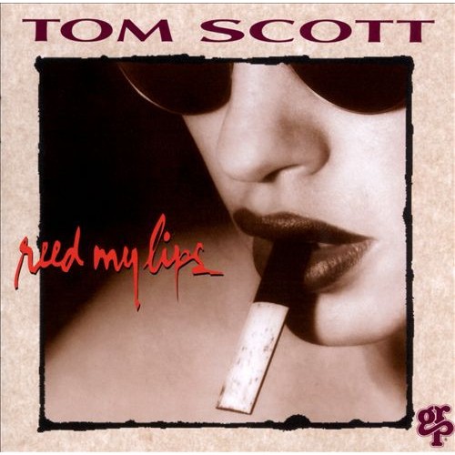 CD Tom Scott "Reed My Lips" (INSTRUMENTAL)