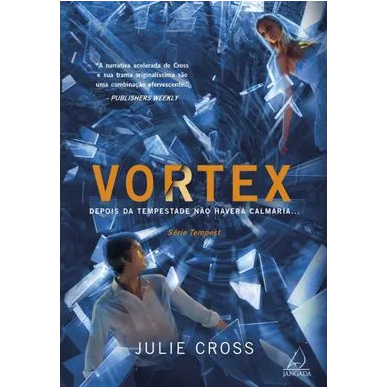 Vortex - Depois da Tempestade Não Haverá Calmaria de  Julie Cross