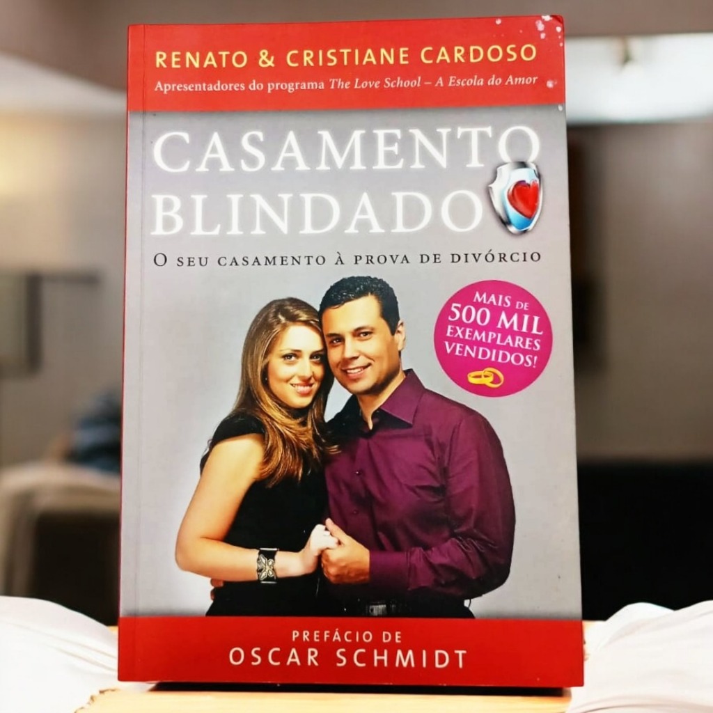 Livro Casamento Blindado, O Seu Casamento A Prova De Divorcio - Renato e Cristiane Cardoso