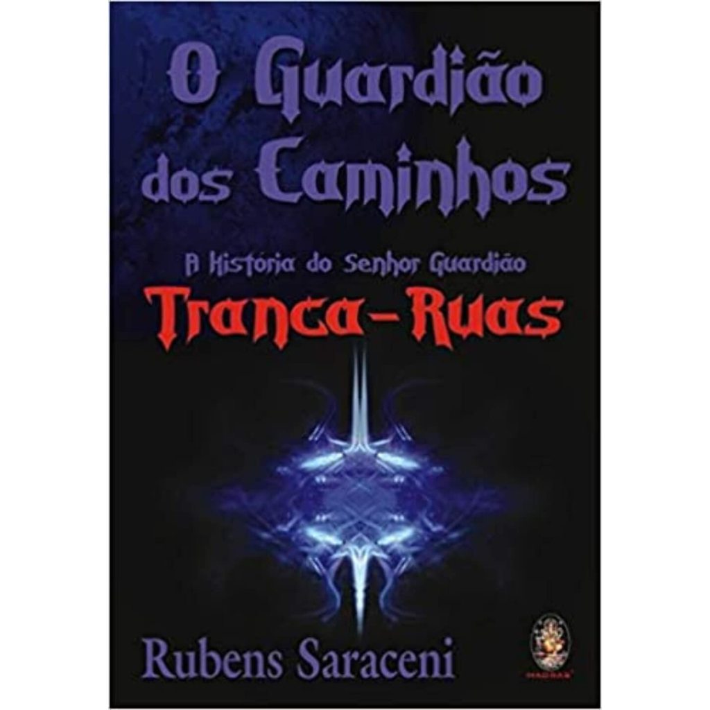 Livro - O Guardião dos Caminhos: a História do Senhor Guardião