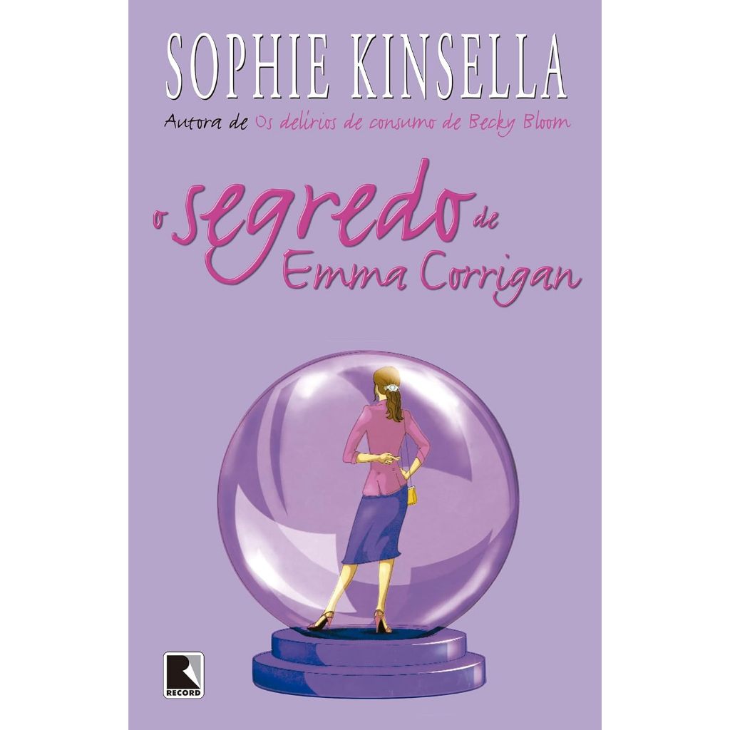 Livro O segredo de Emma Corrigan - Sophie Kinsella (autora de Os delírios de consumo de Becky Bloom)