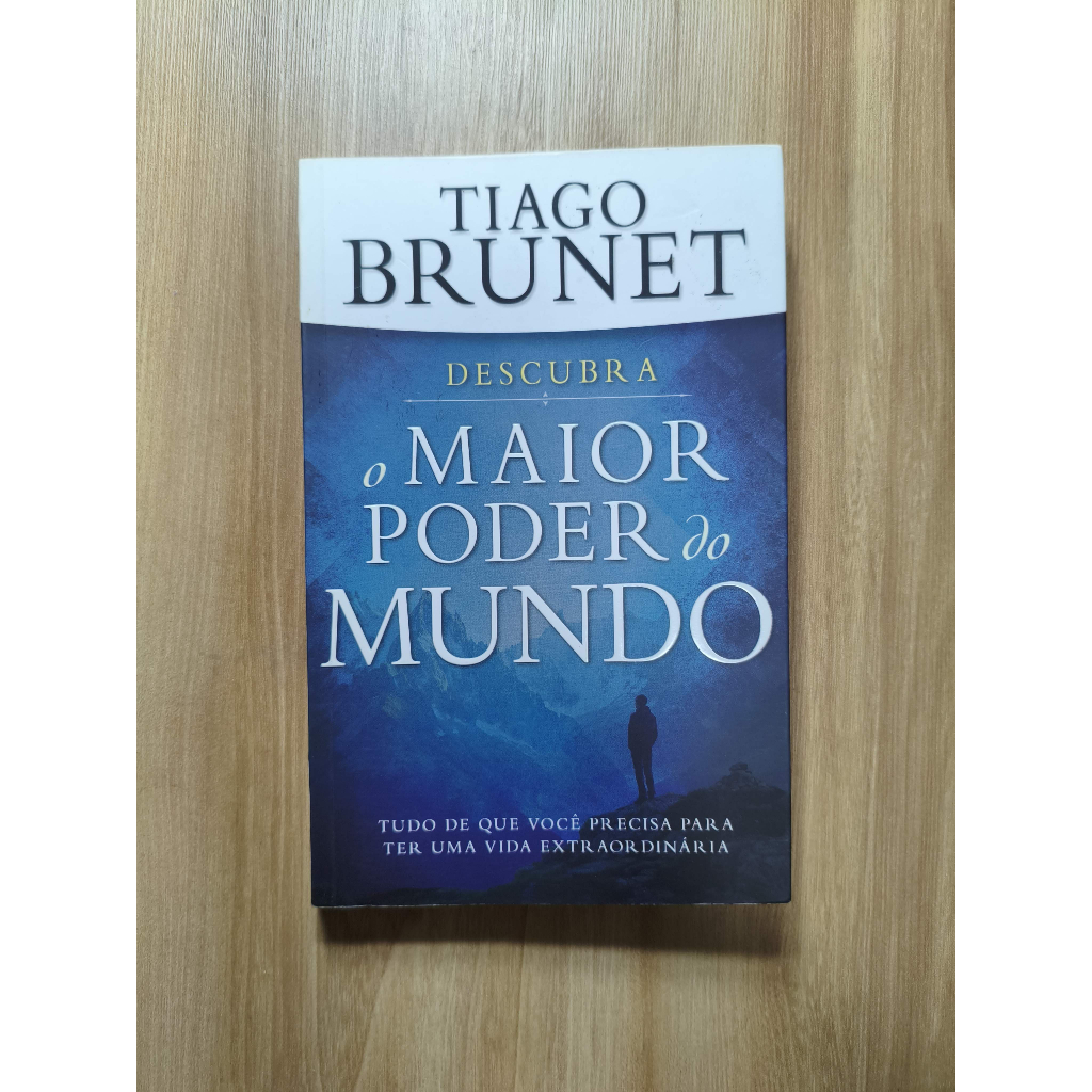 DESCUBRA O MAIOR PODER DO MUNDO – TIAGO BRUNET