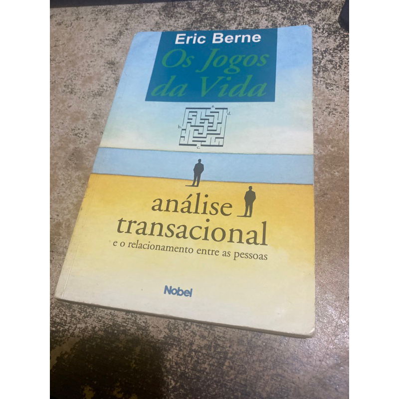 Os jogos da vida Eric Berne