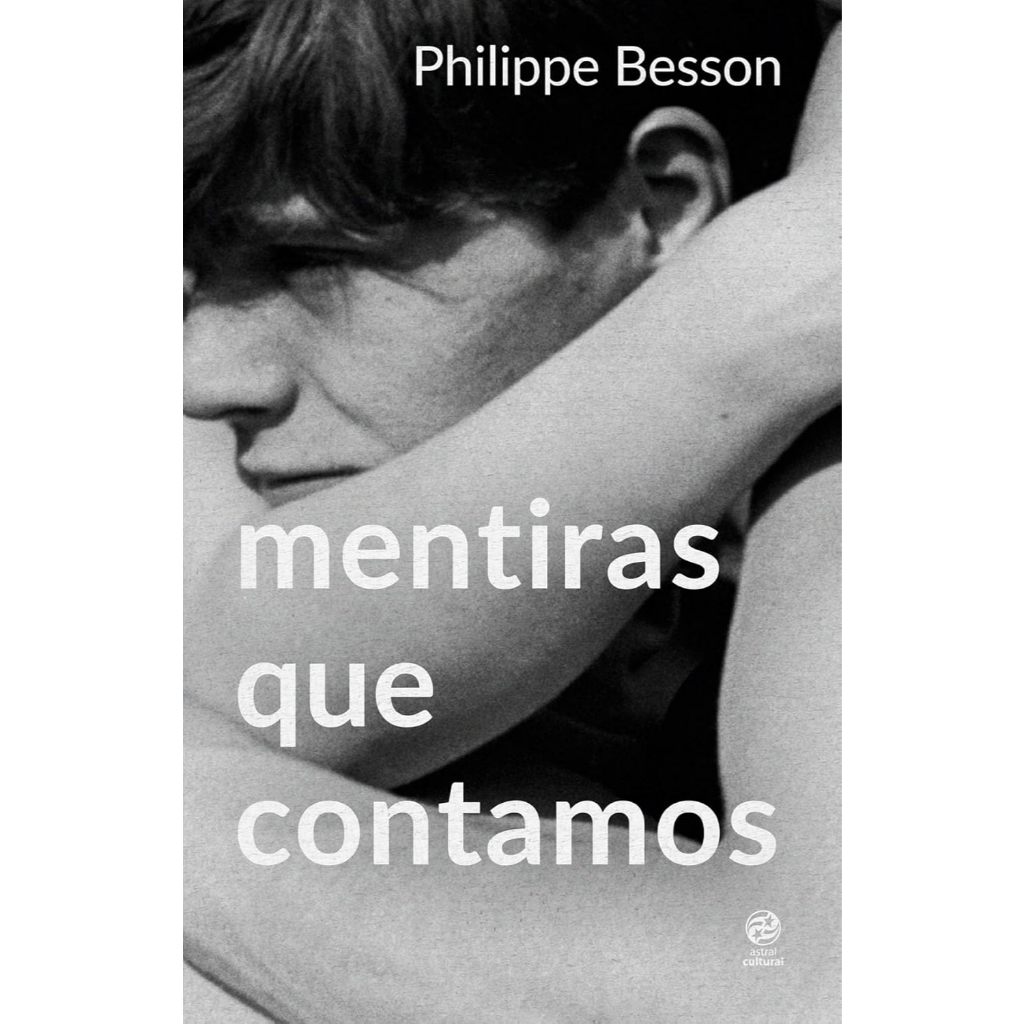 Livro Mentiras que Contamos - Philippe Besson - novo