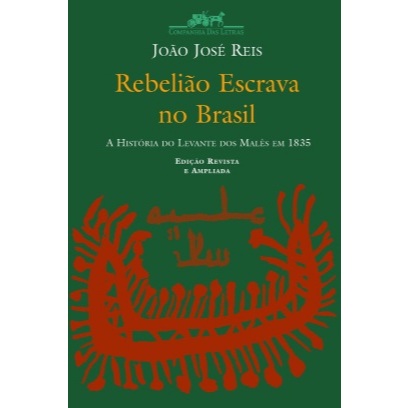 Livro Rebelião escrava no Brasil - João José Reis
