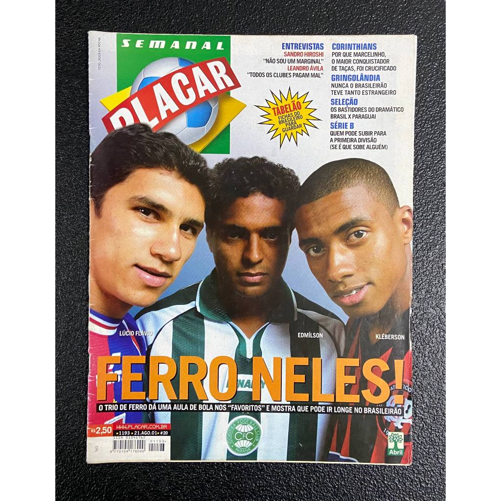 Revista Placar Semanal Nº1193 Ago/2001 - Ferro Neles! Lúcio Flávio, Edmílson e Kléberson