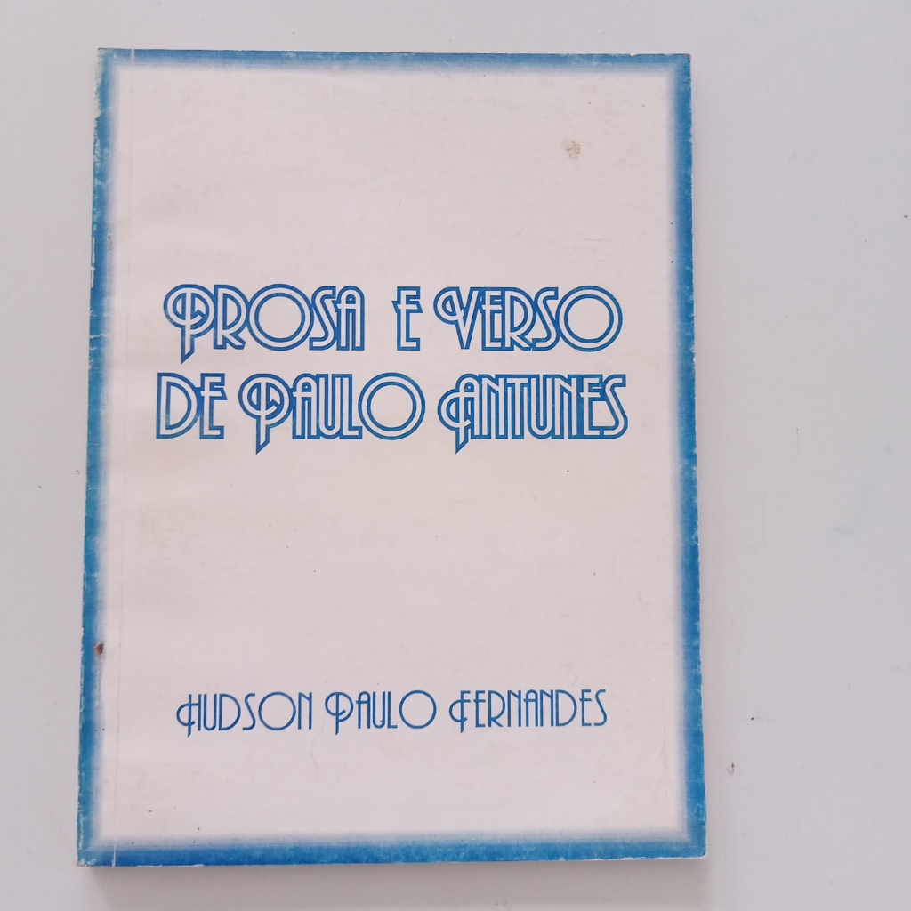 Livro Prosa E Verso De Paulo Antunes - Hudson Paulo Fernande