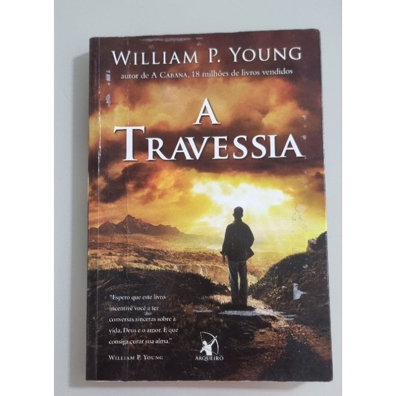 Livro a travessia ( mesmo escritor do livro a cabana )