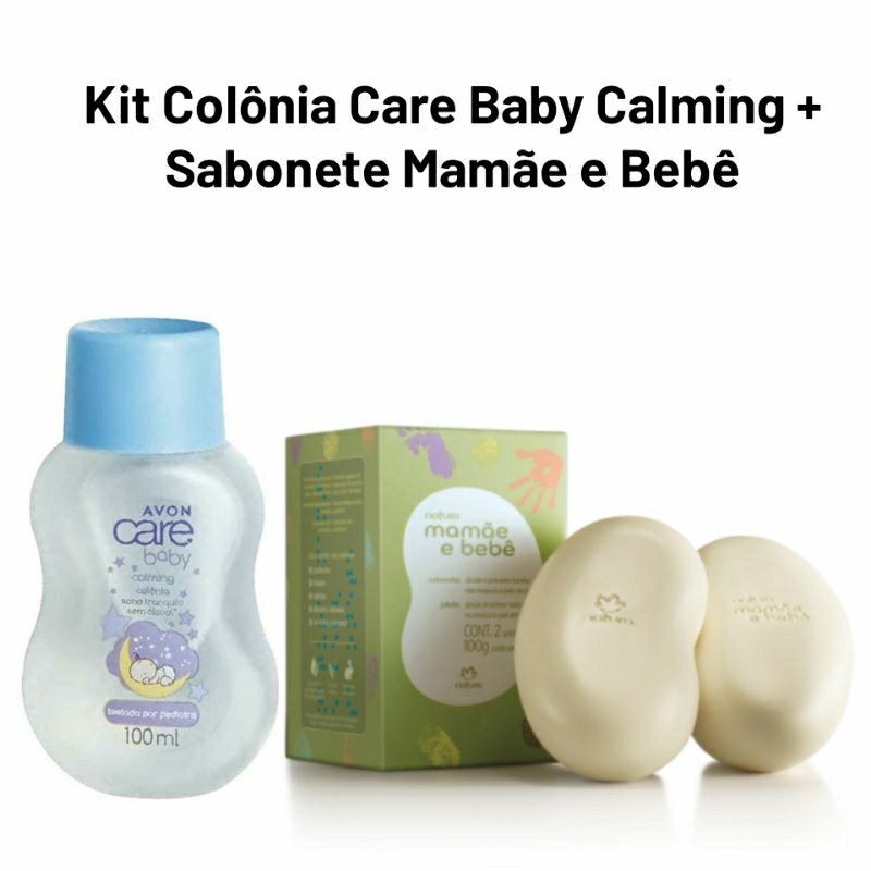 Kit Colônia Care Baby Calming 100ml Avon + Caixa de Sabonete 2 Unidades 100g Cada Mamãe e Bebê Natura