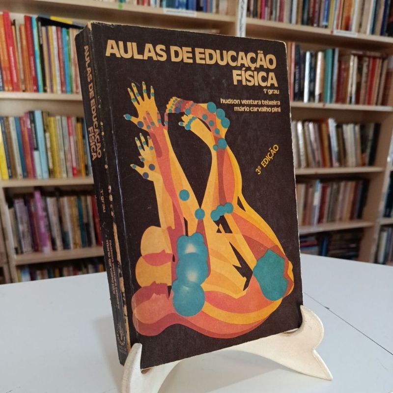 Aulas de Educação Física 1º grau - Hudson Ventura Teixeira e Mário Carvalho Pini