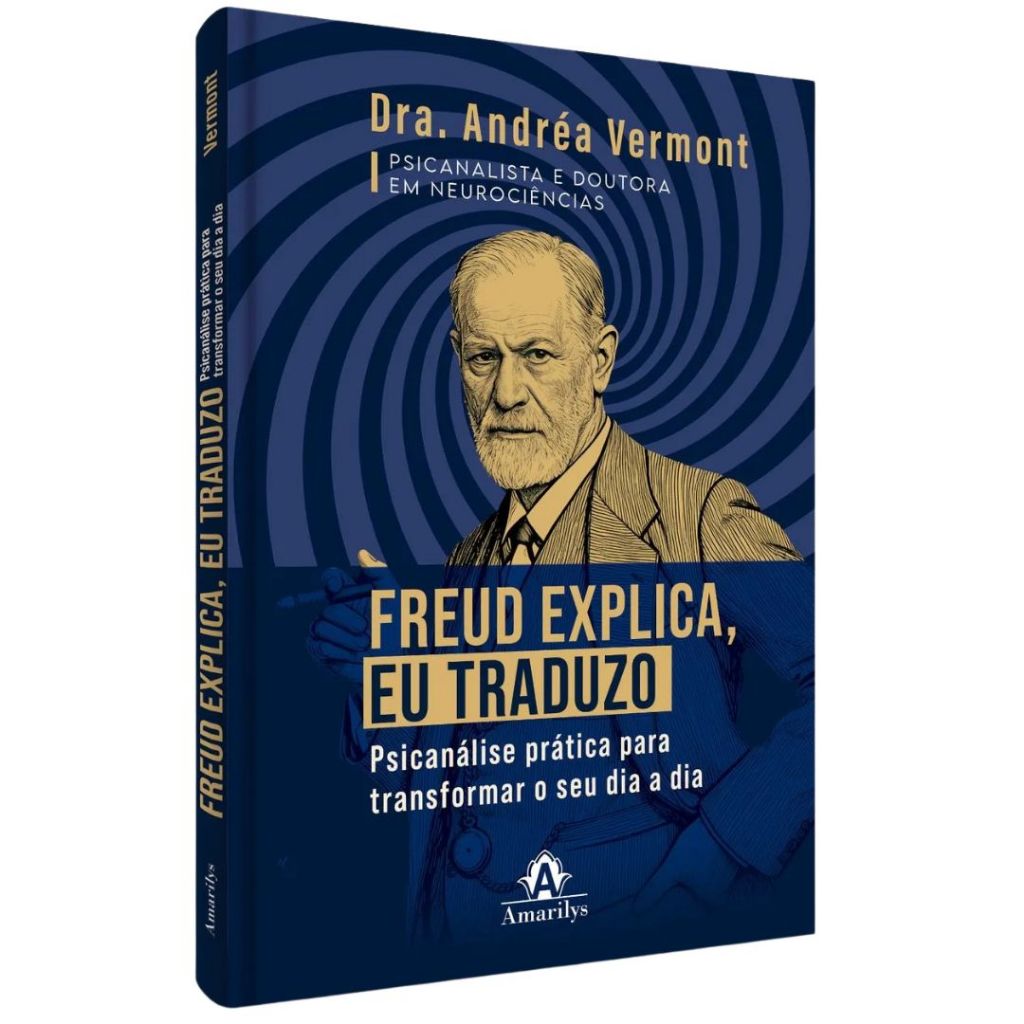 Livro Freud Explica, Eu Traduzo - Psicanálise Prática Para Transformar O Seu Dia A Dia - Andréa Vermont em Oferta na Shopee