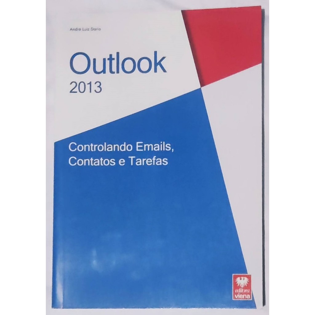 Livro Outlook 2013 Controlando Emails, Contatos e Tarefas ultima unidade