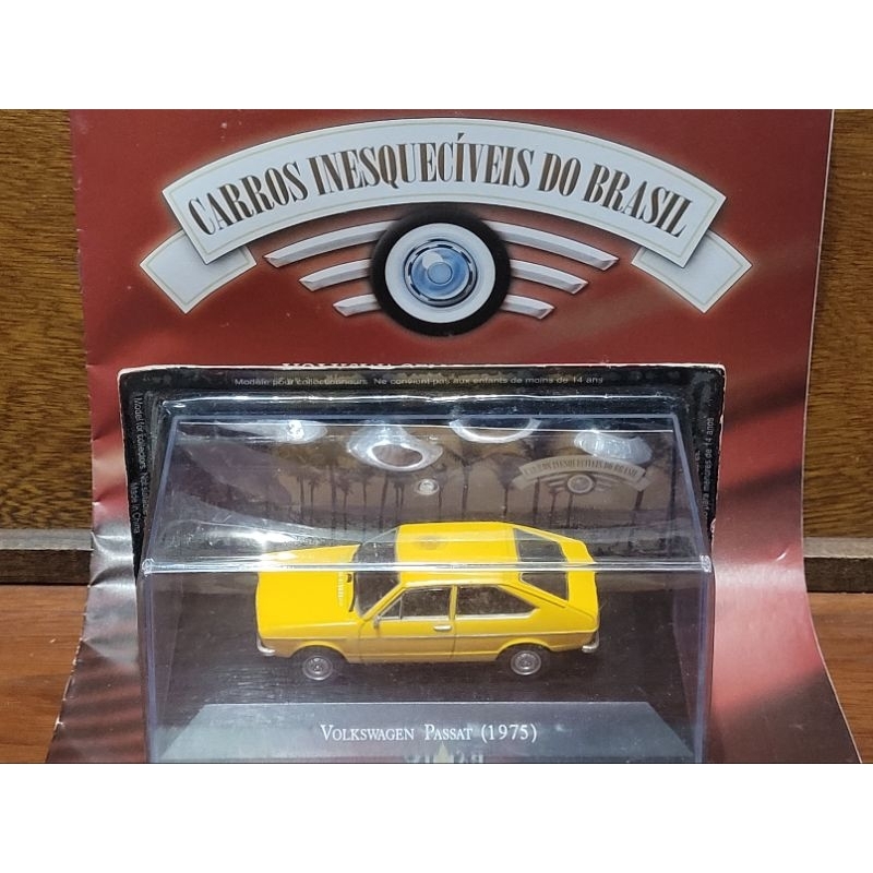 VW Volkswagen Passat 1975 - Coleção Carros Inesquecíveis do Brasil - Carrinho Miniatura 1/43