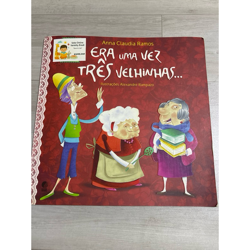 livro Era uma vez três velhinhas…de Anna Cláudia Ramos editora Globo