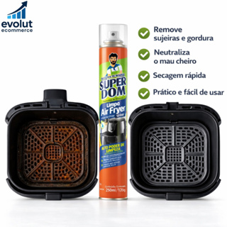 Super Dom Spray Limpa Air Fryer 250ml – Limpeza Profunda, Remove Gordura e Sujeira Difícil em Oferta na Shopee