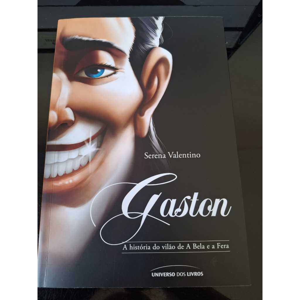 Gaston - A História do vilão de A Bela e a Fera - Serena Valentino