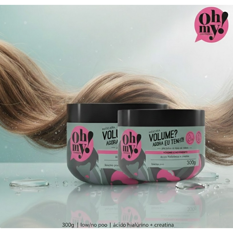 Máscara Oh My! Volume? Agora Eu Tenho! 300g