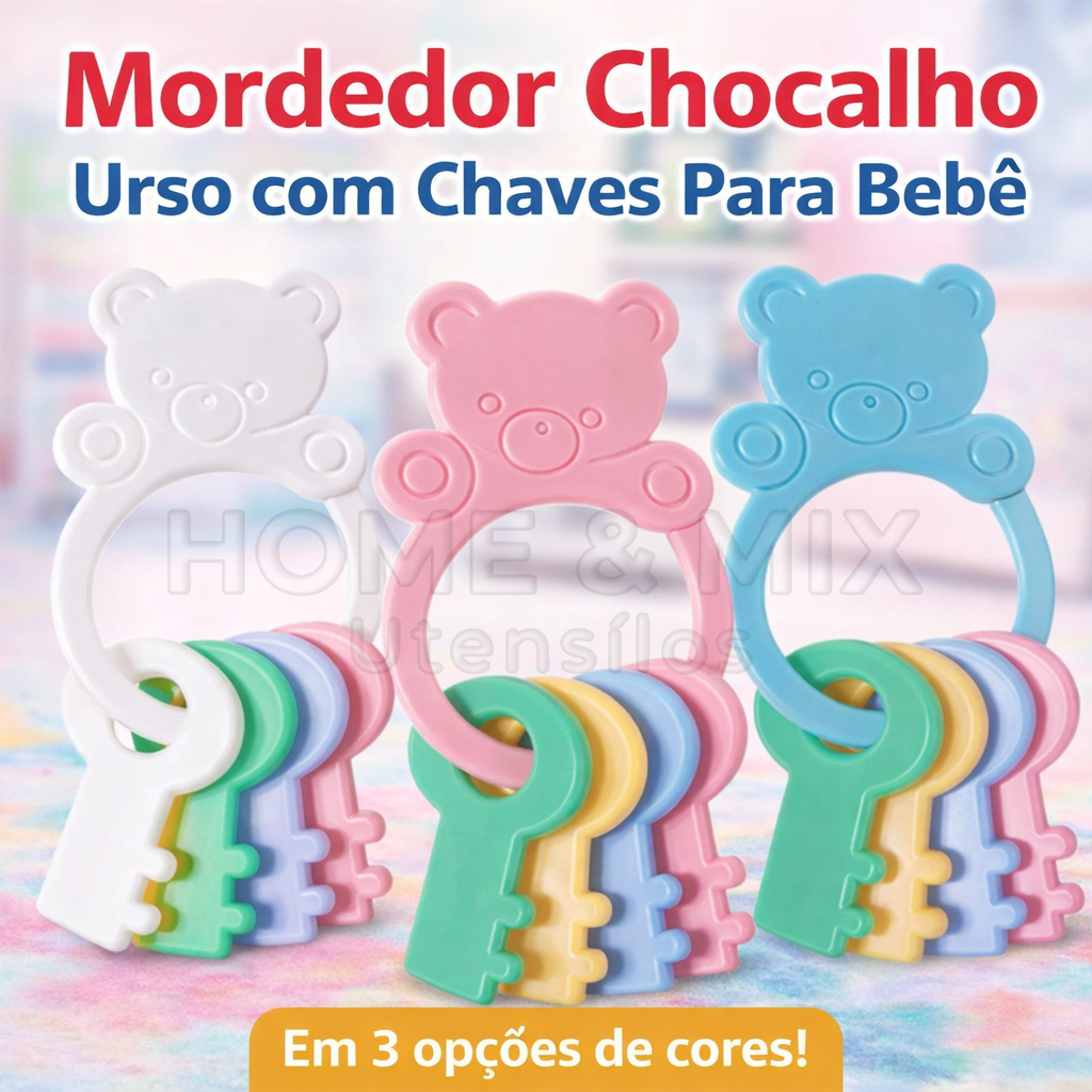 Mordedor Chocalho Massageador De Gengiva Urso Ursinho com Chaves Coloridas Para Bebê  + 4 meses