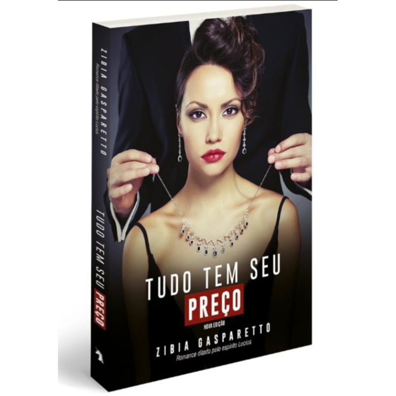 Tudo Tem Seu Preço – Nova Edição | Zíbia Gasparetto | Romance Espírita Psicografado, Amor e Destino