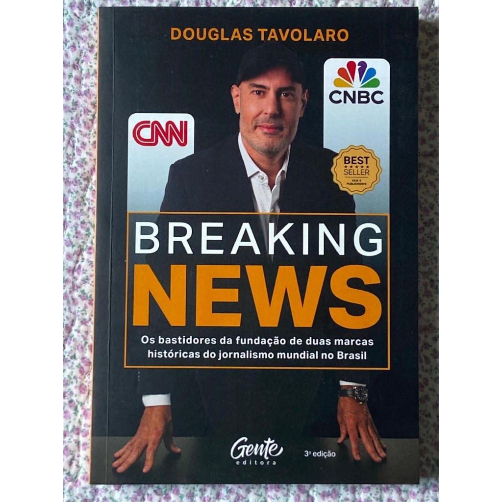 Livro: Breaking News, os bastidores da fundação de duas marcas históricas do jornalismo mundial.
