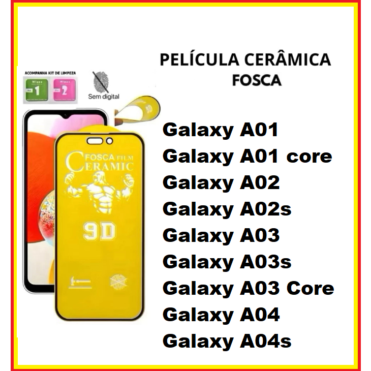 Película Cerâmica Fosca 9D Galaxy A01 A01 core A02 A02s A03 A03s A03 core A04 A04s Protetor de tela