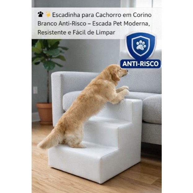 🐾✨ Escadinha para Cachorro em Corino Branco Antirrisco – Escada Pet Moderna, Resistente e Fácil de Limpar