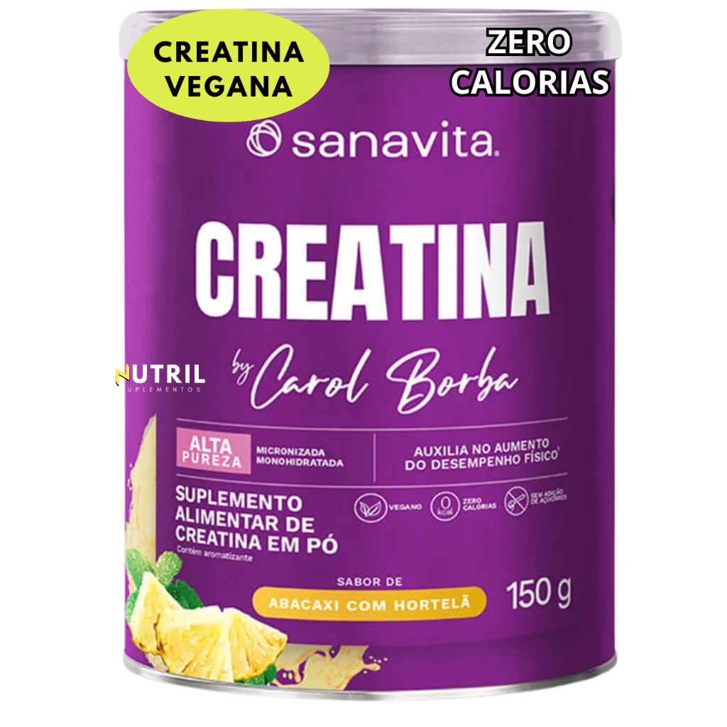 Creatina Micronizada Monohidratada Vegana Pura Sanavita - O Suplemento da Mulher por Carol Borba