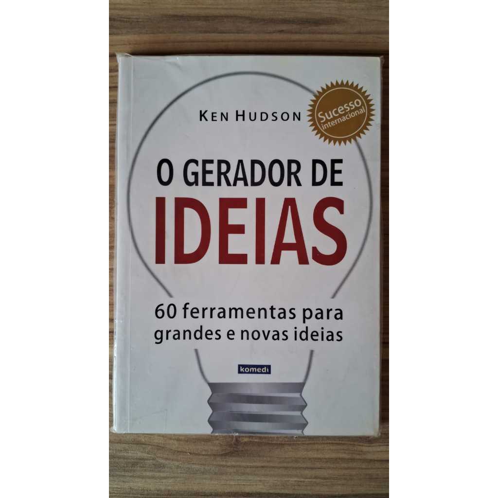 O Gerador De Ideias - Ken Hudson