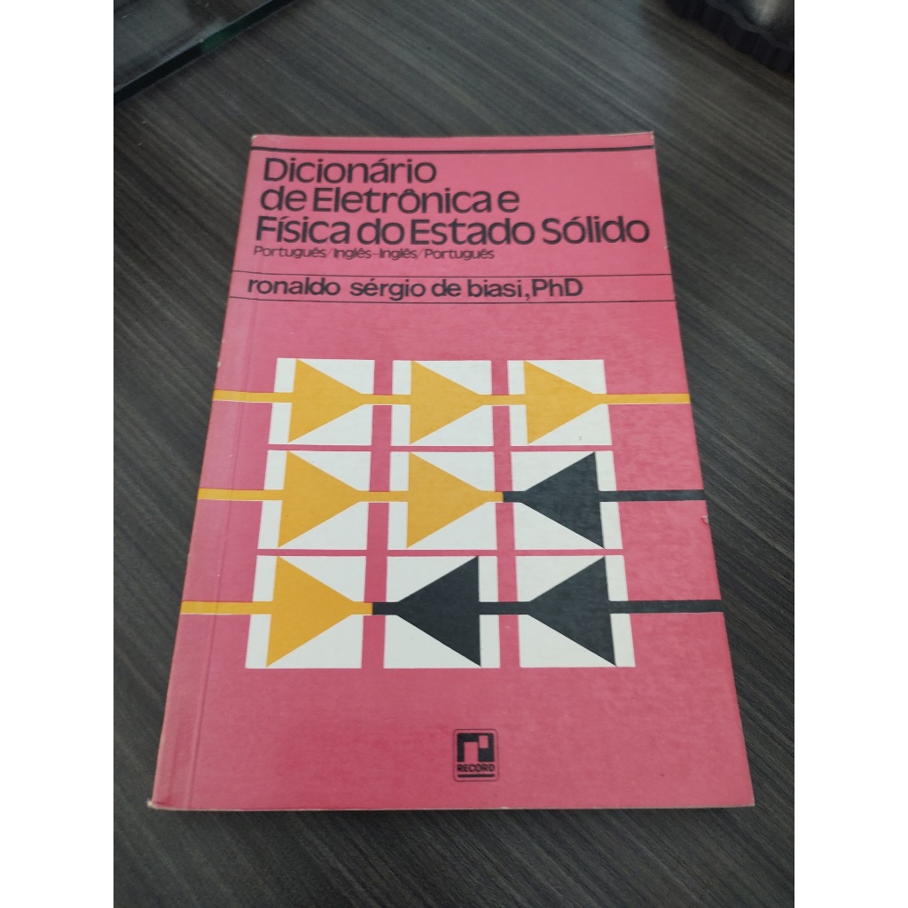 Livro Dicionário de Eletrônica e Física do Estado Sólido Ronaldo Sergio de Biasi