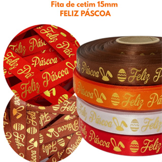Fita de Cetim Feliz Páscoa 15MM Para Laços e Embalagem em Oferta na Shopee
