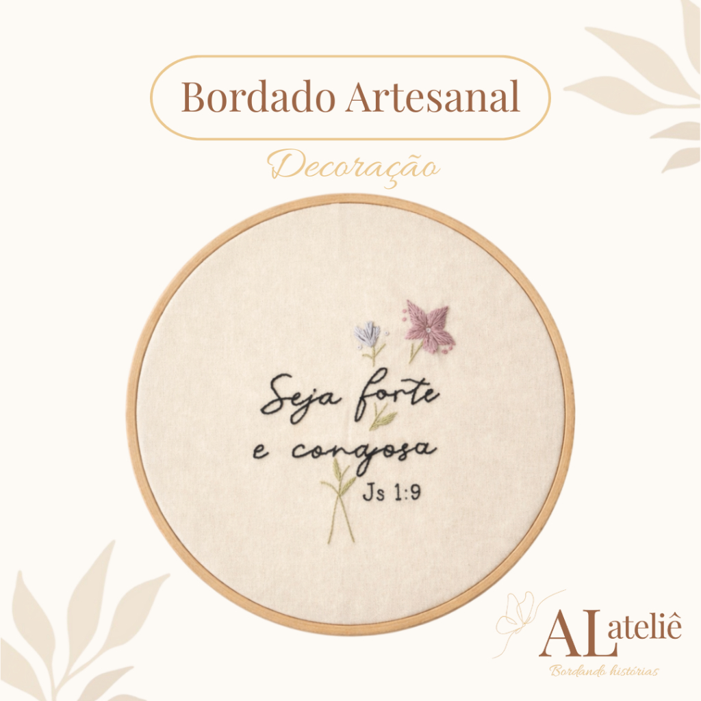 Bastidor Bordado Seja Forte e Corajosa Quadro Cristão Bordado Para Decoração Quadro Seja Forte