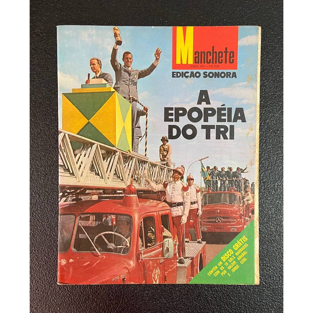 Revista Manchete histórica - A Epopéia do Tri - Brasil tricampeão do mundo - Jul/1970
