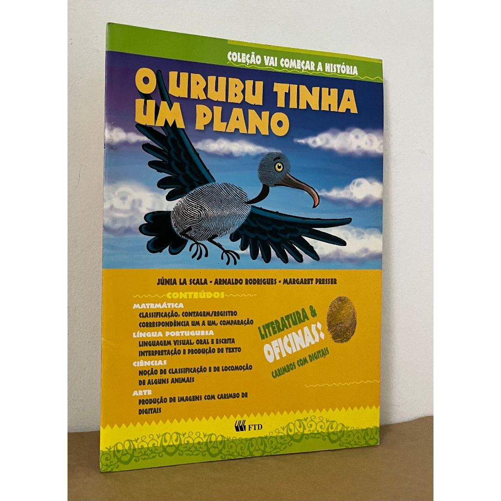 Livro: O Urubu Tinha um Plano -- Júnia La Scala; Arnaldo Rodrigues