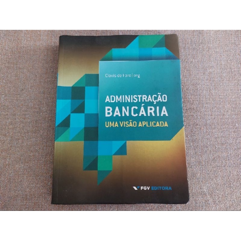 Capa do livro Administração Bancária, uma visão aplicada - organização Clóvis de Faro -