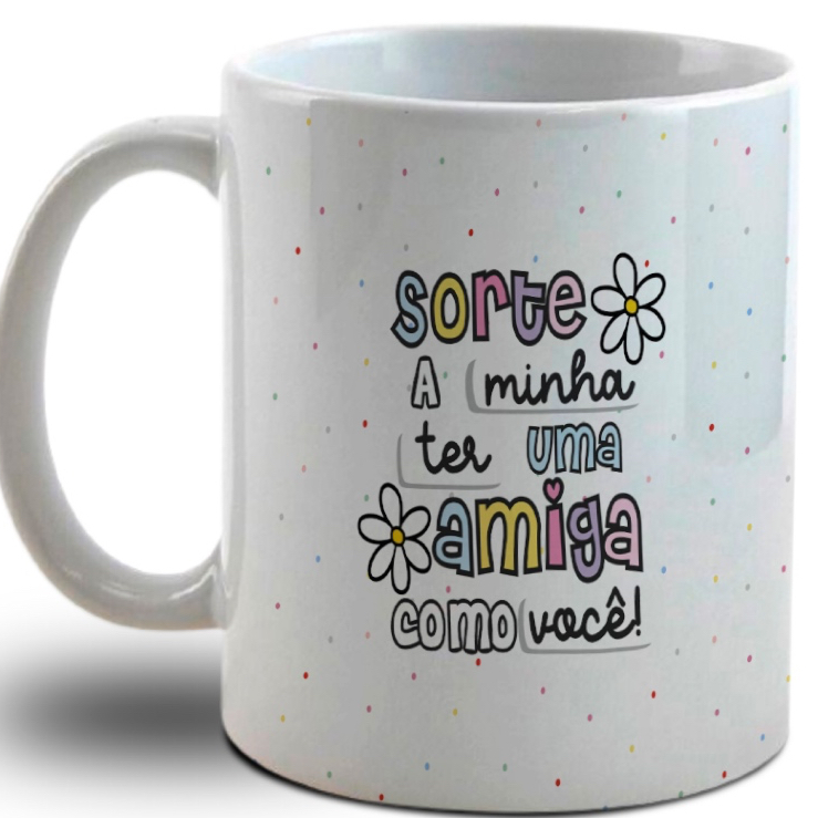 Caneca Personalizada Sorte a Minha Ter  uma Amiga como você- colorido
