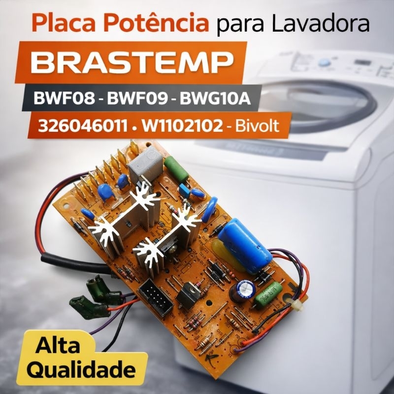 Placa Potência para Lavadora *Brastemp* - Modelos: BWF08, BWF09 E BWG10A - Códigos: 326046011 e W1102102 - 127V