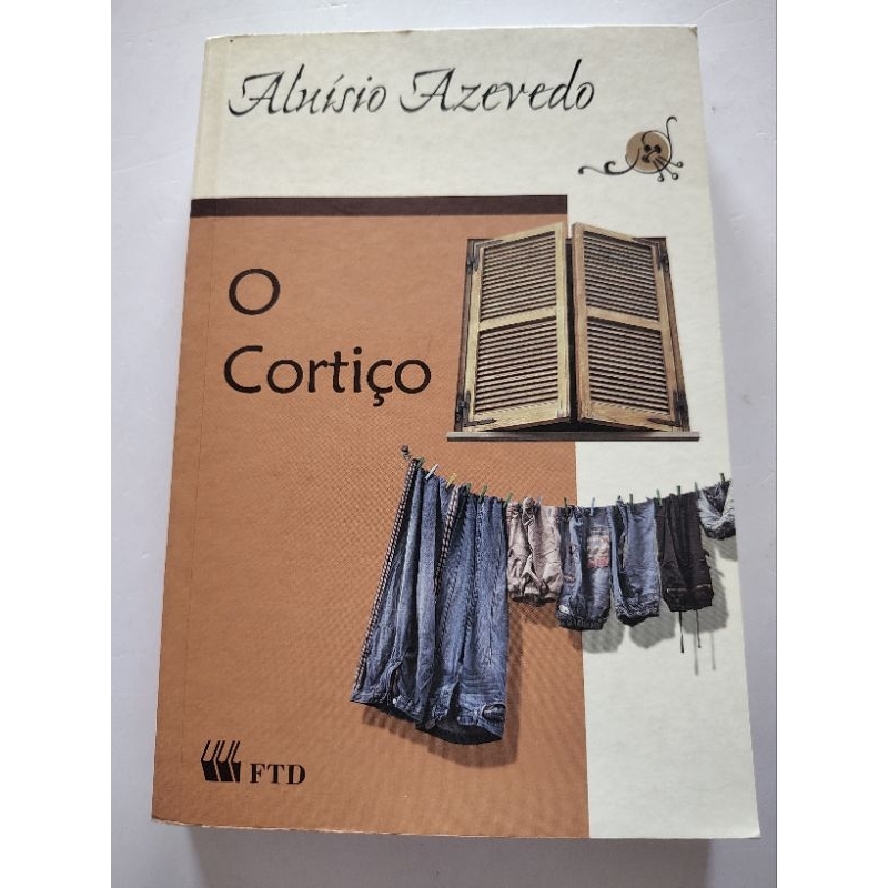 O Cortiço: Aluísio Azevedo - FTD
