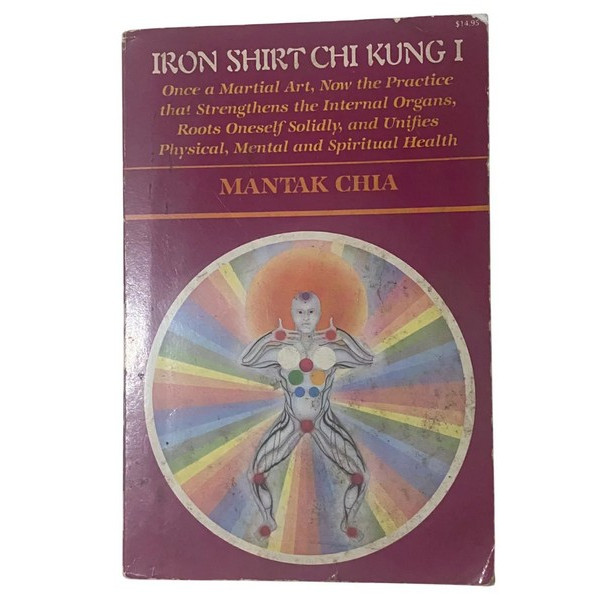 Iron Shirt Chi Kung I : Mantak Chia