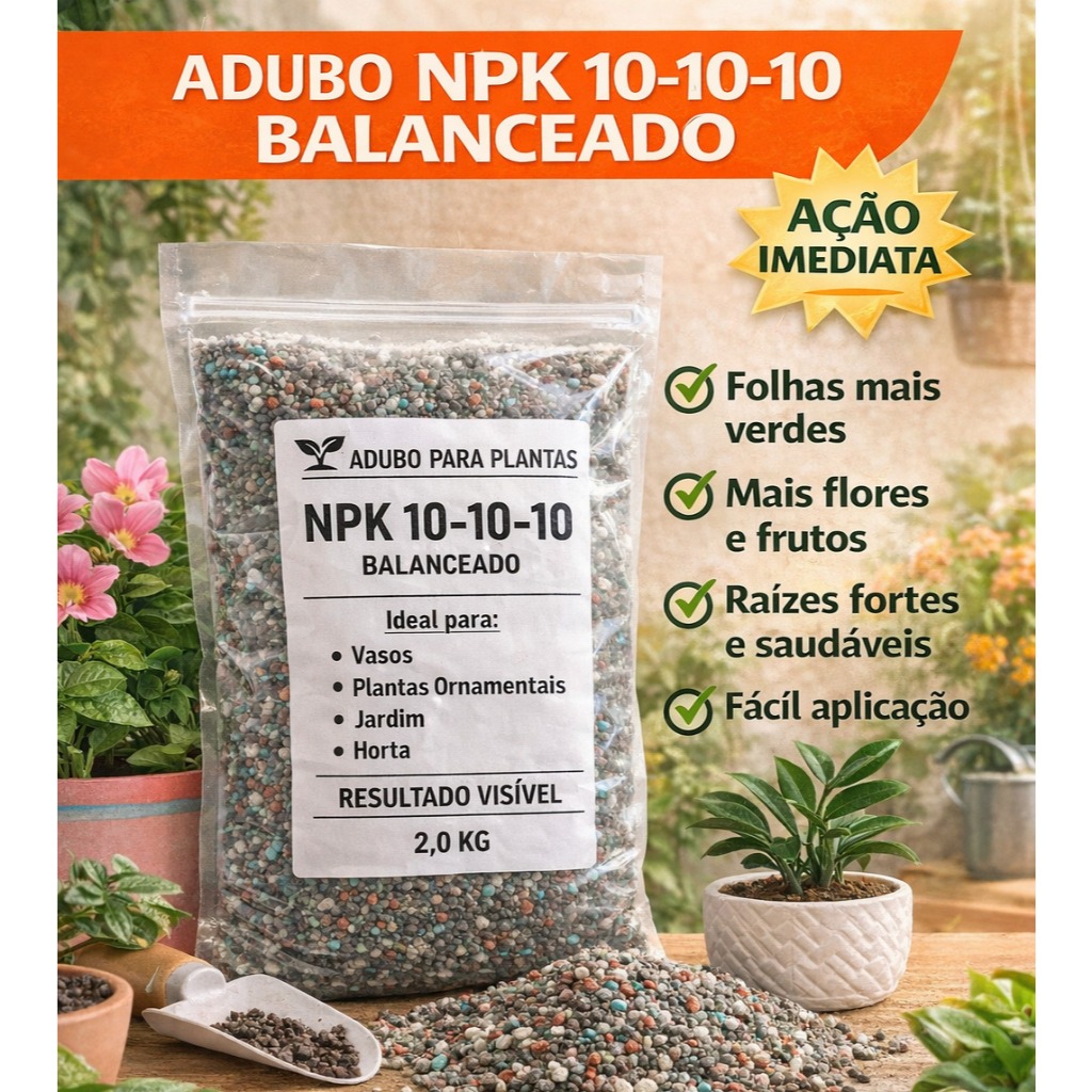 Adubo Fertilizante NPK 10-10-10 2Kg - Fertilizante Completo para Plantas, Hortas em Oferta na Shopee