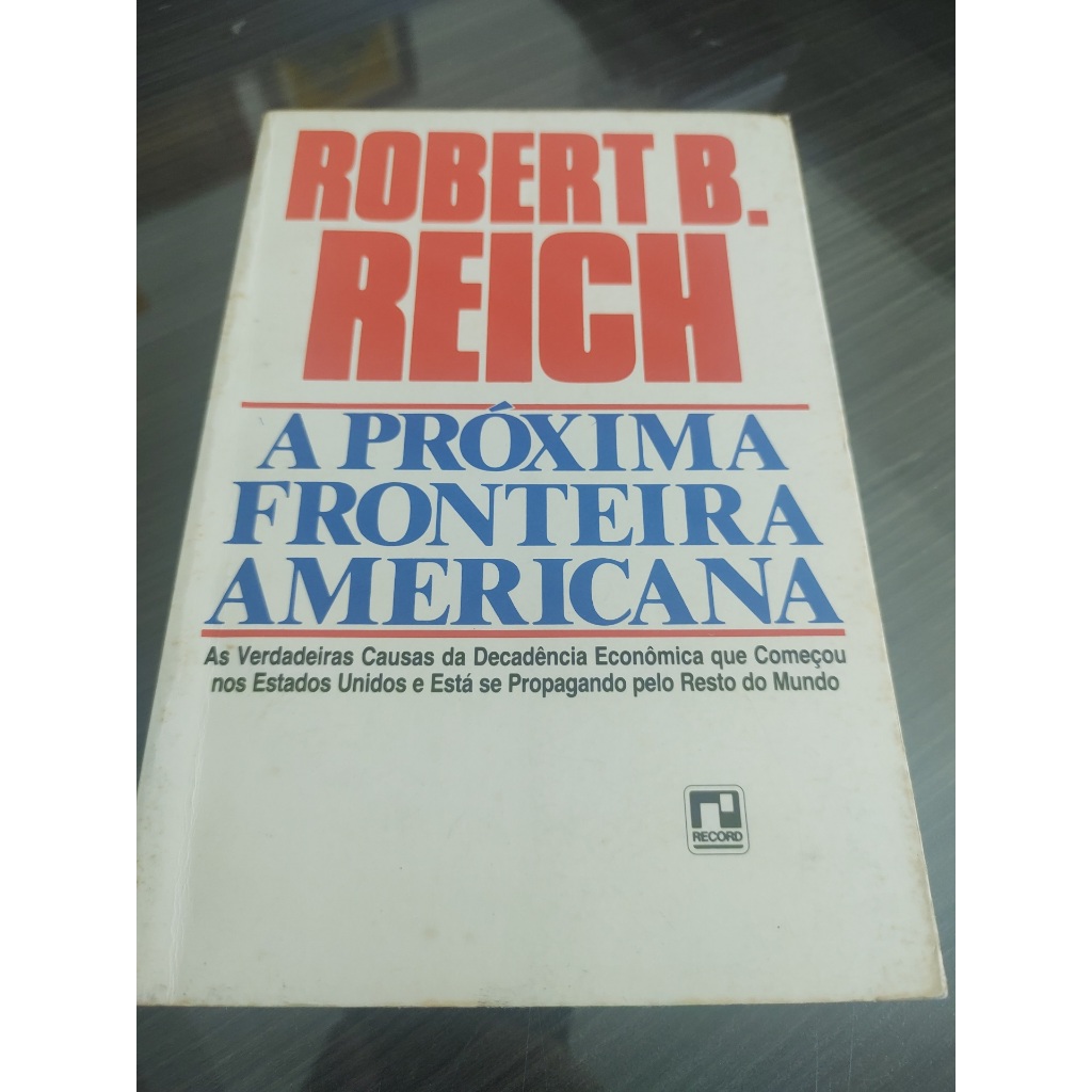 Livro A Próxima Fronteira Americana Robert Reich