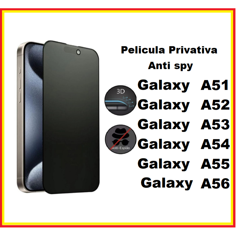 Película de vidro 3D Privativa Anti Spy Samsung Galaxy A51 A52 A52s A53 A54 A55 A56 / privacidade