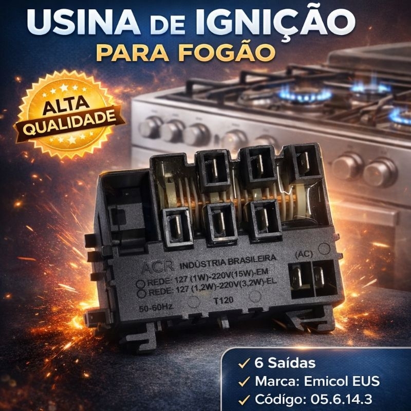 Usina de Ignição para Fogão - *EMICOL EUS* - Cód: 05.6.14.3 - Saída: 2,8 mm/(7W) 220V (15W)-EM/ (1,2W) 220V (3,2W)-EL