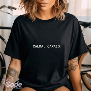 Camiseta T-Shirt Feminina Calma Caraio Estilo Moda Casual 100% Algodão em Oferta na Shopee